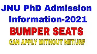 JNU PhD Admission 2021-22: 668 Seats available via Entrance Examination & 318 Seats via NET-JRF