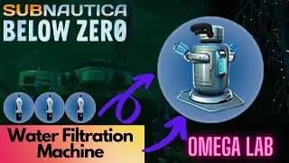 Omega Lab Water filtration System | Subnautica Below Zero