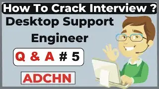 Q & A #5 |  Desktop Support Engineer |  top 10 interview Q&A for desktop support engineer| 