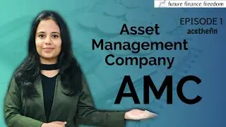 Asset Management Company | acethefin | Future Finance Freedom #amc #finance #futurefinancefreedom