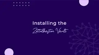 Installing the Zettelkasten Vault in Obsidian