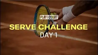 [Day 1] PlayYourCourt Serve Challenge