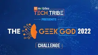 91mobiles Tech Tribe launches Geek God Challenge 2022 |The Hunt for Indias Next Big Tech Influencer