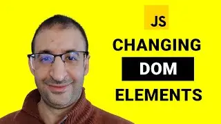 46- Changing DOM Elements - The DOM Manipulation in JavaScript -  JavaScript Tutorial