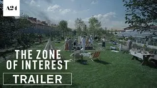 The Zone of Interest | Official Trailer HD | A24