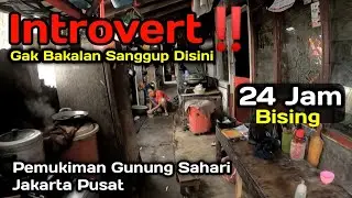 Introvert Gak Bakalan SANGGUP DISINI‼️Pemukiman gunung sahari Jakarta Pusat