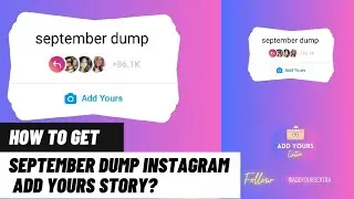 September Dump Instagram story | September dump sticker Instagram | Add Yours Instagram story