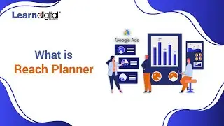 What is Reach Planner in Google ads | Reach Planner | Learn Digital Academy 2021