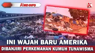 KINI AMERIKA DIBANJIRI DAERAH KUMUH RIBUAN TUNAWISMA DI TENGAH KOTA