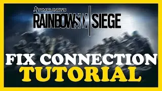 Rainbow Six Siege – How to Fix Connection Issues – Complete Tutorial 2022