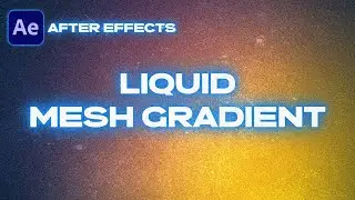 After Effects - создаем Liquid Mesh Gradient