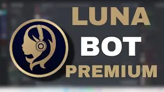Luna Bot Premium Tutorial | Best Premium Music Bot
