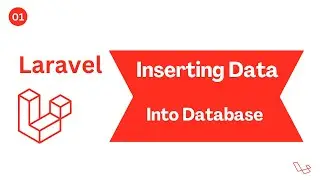 1- Inserting Data Into Database Using Laravel - Laravel Tutorial