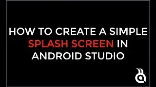 How To Create Splash Screen (Welcome Screen) in Android Studio | LATEST
