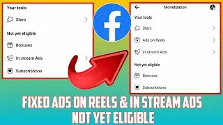 Paano e Fix ang Facebook In Stream ads & Ads On Reels Not Yet Eligible kahit Approved ka na ?