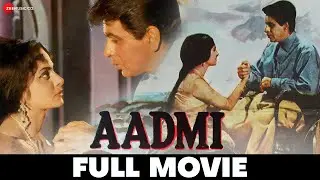 आदमी Aadmi - Full Movie | Dilip Kumar, Waheeda Rehman, Manoj Kumar, Simmi Garewal, Sulochana, Pran