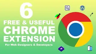 6 Must-Have Chrome Extensions Every Web Designer Should Know 2023