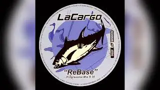 LaCargo - ReBase (Progressive Mix) [HQ]