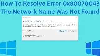 How To Resolve Error 0x80070043 The Network Name Was Not Found