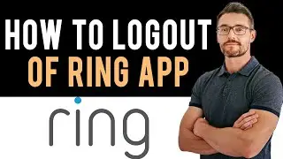 ✅ How to Logout of Ring App  (Full Guide)