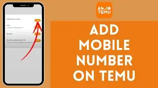 How To Add Phone Number On Temu (2024)