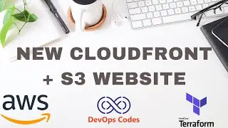 Episode 14a - Fix CloudFront with AWS S3 - Terraform deployment