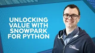 Behind The Cape: Snowpark For Python Demystified With Chris Hastie