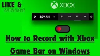 How to Record with Xbox Game Bar on Windows