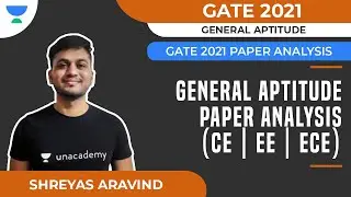 GATE 2021 Paper Analysis - CE & ECE | General Aptitude | Shreyas A