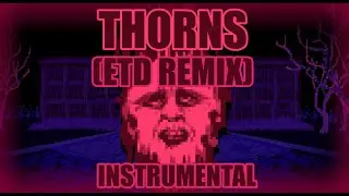 Thorns - Friday Night Funkin' (ETD Remix) - Instrumental