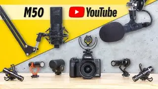 The Best Canon M50, and Canon M50 Mark II, Microphones for YouTube