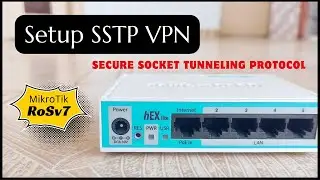 How to Setup SSTP VPN on MikroTik router (RouterOS v7)