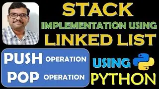 STACK IMPLEMENTATION USING LINKED LISTS IN PYTHON || STACK OPERATIONS || PUSH,POP ||DSA USING PYTHON