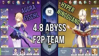 NEW SPIRAL ABYSS 4.8 | F2P TEAM Aggravate Fischl x Hyper Ningguang Full Stars Floor 12