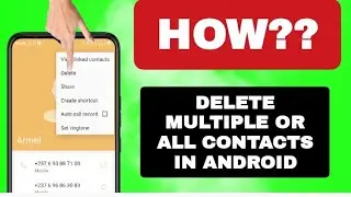 How to Delete Multiple or All Contacts in Android Phone (No App)