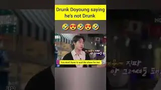 🤣 Drunk Doyoung says he's not drunk on Alcohol street fighter 