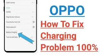 OPPO How To Fix Charging Problem 100% ! How To Solve Charging Problem in OPPO