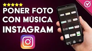 ¿Cómo Poner una Foto con Música en Instagram para Publicarla en Stories o Reels?