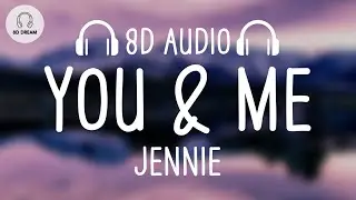 JENNIE - You & Me (8D AUDIO)