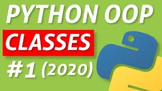 Python Classes - Intermediate OOP Tutorial #1 (2020)