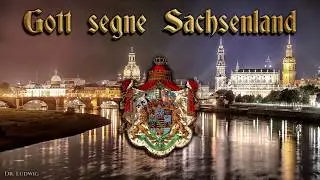 Gott segne Sachsenland [Anthem of Saxony][+English translation]