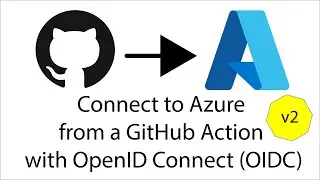 Connect to @MicrosoftAzure from a @GitHub Action with OpenID Connect (OIDC) - v2