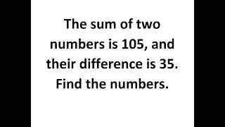 Find the Numbers Solving Systems Application Problem