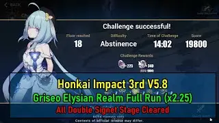 Griseo Elysian Realm Abstinence x2.25 Full Run | Honkai Impact 3rd V5.8