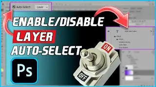How to Toggle Layer Auto Select in Adobe Photoshop A Quick Guide