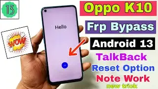 Oppo K10 FRP Bypass Android 13 Update | TalkBack Method Note Work, Reset Note Work  | 100% Ok |