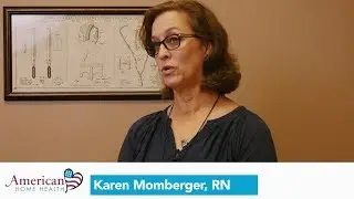 Home Care Testimonial by Karen Momberger, RN