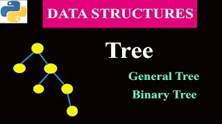 General Tree And Binary Tree | Data Structure