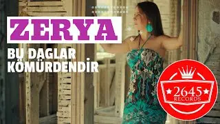 Zerya - Bu Dağlar Kömürdendir (Official Video)