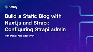 Build a Static Blog with Nuxt.js and Strapi: Configuring Strapi admin